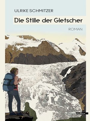 cover image of Die Stille der Gletscher